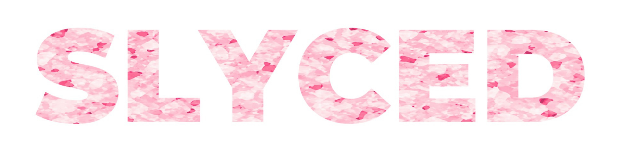 SLYCED
